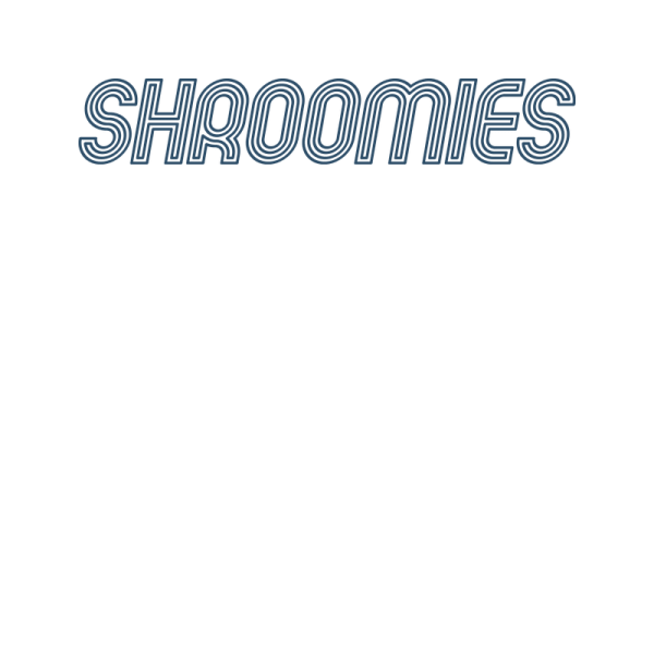 Shroomies